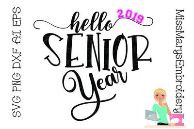 Hello Senior Year SVG MissMarysEmbroidery 