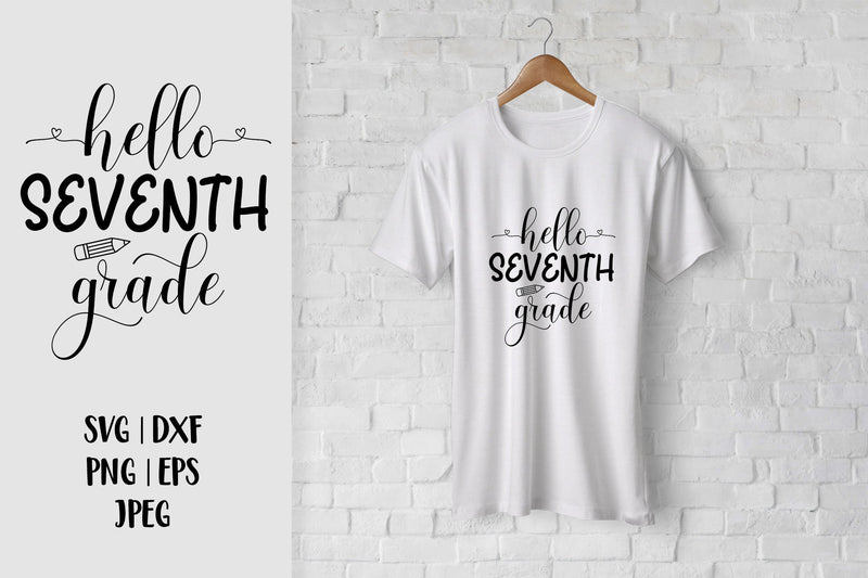 Hello Seventh Grade SVG. 7th Grade. 1st Day of School SVG SVG LaBelezoka 