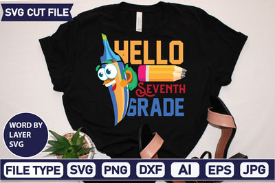 Hello Seventh Grade SVG Cut File SVG DesignPlante 503 