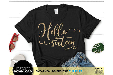 Hello Sixteen | Birthday Girl Shirt | Birthday Queen Shirts SVG | Birthday Girl png SVG March Design Studio 