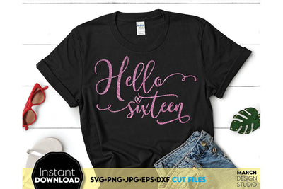 Hello Sixteen | Birthday Girl Shirt | Birthday Queen Shirts SVG | Birthday Girl png SVG March Design Studio 
