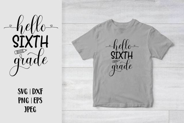 Hello Sixth Grade SVG. 6th Grade. 1st Day of School SVG SVG LaBelezoka 