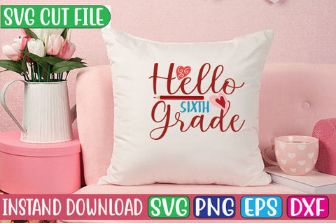 Hello Sixth Grade SVG Cut File SVG Studio Innate 