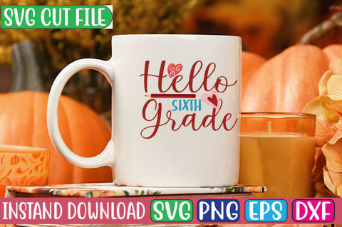 Hello Sixth Grade SVG Cut File SVG Studio Innate 