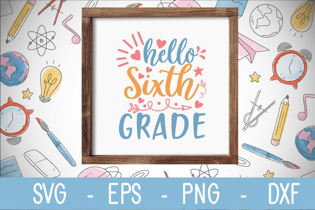 hello sixth grade SVG cut file SVG Svgcraft 