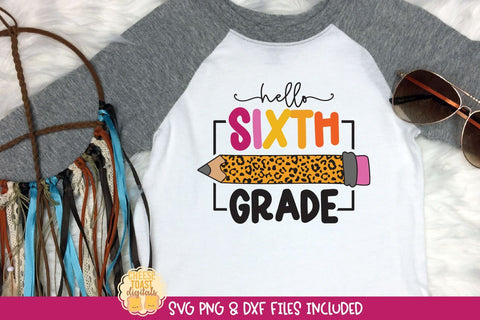 Hello Sixth Grade SVG | School Leopard Print Pencil Design SVG Cheese Toast Digitals 