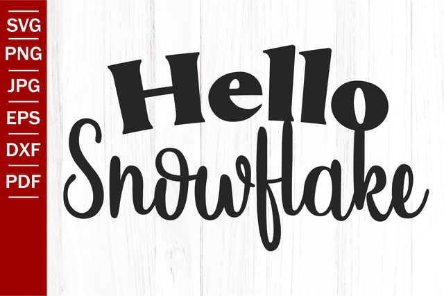 Hello Snowflake SVG | Winter SVG | Christmas SVG SVG SeventhHeavenStudios 