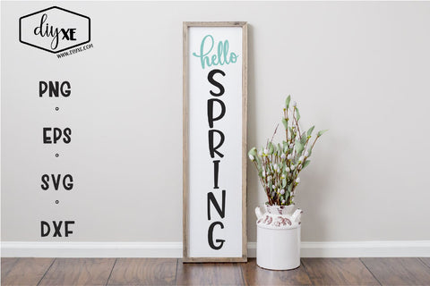 Hello Spring - A Front Porch Sign SVG Cut File SVG DIYxe Designs 