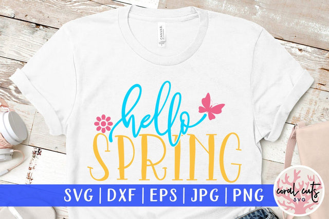 Hello spring – Easter SVG EPS DXF PNG Cut File SVG CoralCutsSVG 