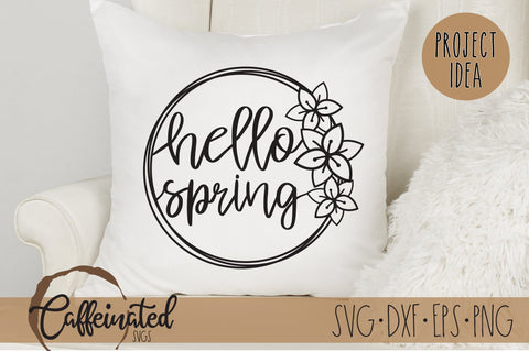Hello Spring Round Sign SVG Caffeinated SVGs 