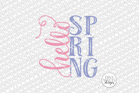 Hello Spring SVG | Farmhouse Sign | DXF and More SVG Diva Watts Designs 
