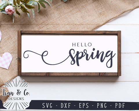 Hello Spring SVG Files | Farmhouse Sign Svg | Spring Sign Svg | Easter Svg | Commercial Use | Digital Cut Files (1153772115) SVG Ivan & Co. Designs 