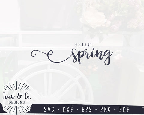 Hello Spring SVG Files | Farmhouse Sign Svg | Spring Sign Svg | Easter Svg | Commercial Use | Digital Cut Files (1153772115) SVG Ivan & Co. Designs 