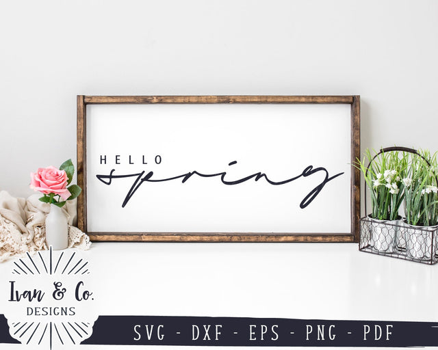 Hello Spring SVG Files | Farmhouse Svg | Family Svg | Easter Svg | Home Svg | Commercial Use | Digital Cut Files (1144997537) SVG Ivan & Co. Designs 