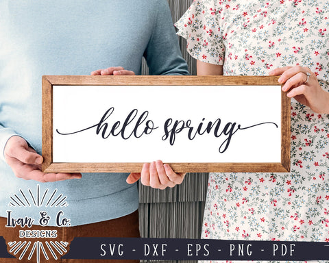 Hello Spring SVG Files | Farmhouse Svg | Family Svg | Easter Svg | Spring Svg | Silhouette | Commercial Use | Digital Cut Files (1120659559) SVG Ivan & Co. Designs 