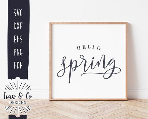 Hello Spring SVG Files | Farmhouse Svg | Family Svg | Spring Sign Svg | Easter Svg | Cricut | Silhouette | Commercial Use | Digital Cut Files (1105940720) SVG Ivan & Co. Designs 