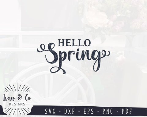 Hello Spring SVG Files | Spring Sign | Family | Farmhouse SVG (910681816) SVG Ivan & Co. Designs 