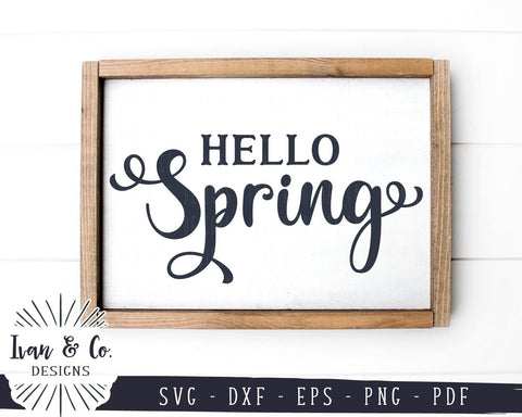 Hello Spring SVG Files | Spring Sign | Family | Farmhouse SVG (910681816) SVG Ivan & Co. Designs 