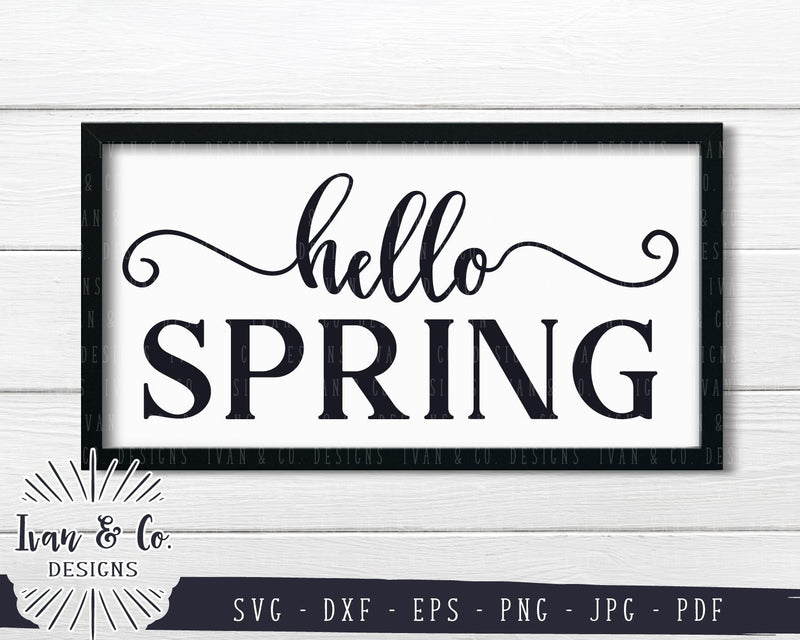 Hello Spring SVG Files | Spring Sign | Farmhouse | Easter SVG (785649203) SVG Ivan & Co. Designs 