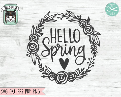 Hello Spring SVG, Hello Spring Sign SVG File, Hello Spring Cut File, Easter SVG Files, Easter Sign SVG, Round Spring Sign SVG, Spring Wreath SVG SVG Wild Pilot 