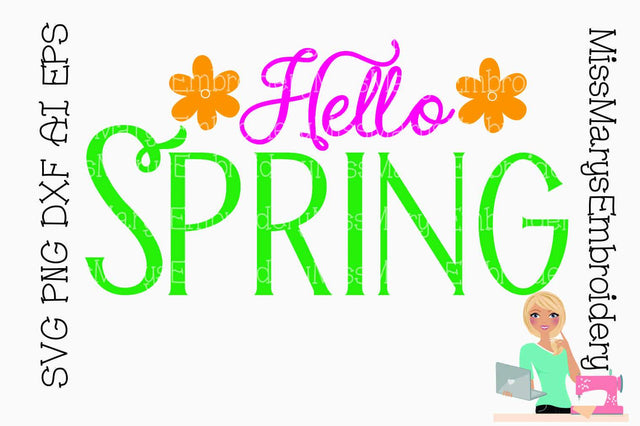 Hello Spring SVG MissMarysEmbroidery 