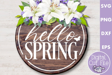Hello Spring Svg | Round Spring Sign | Spring Door Sign SVG Crafty Mama Studios 