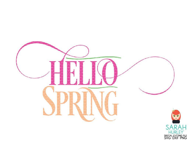 Hello Spring SVG Sarah Hurley 