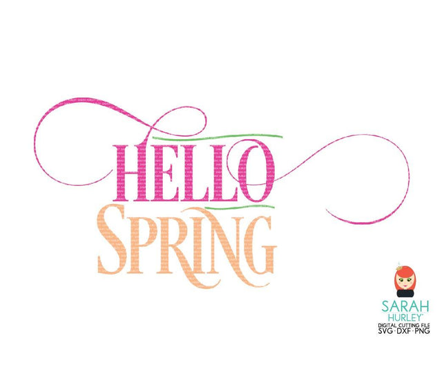 Hello Spring SVG Sarah Hurley 
