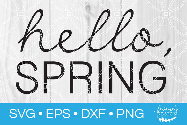 Hello Spring SVG SavanasDesign 