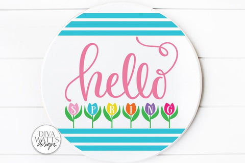 Hello Spring Tulips SVG | Round Farmhouse Sign | DXF and more! SVG Diva Watts Designs 