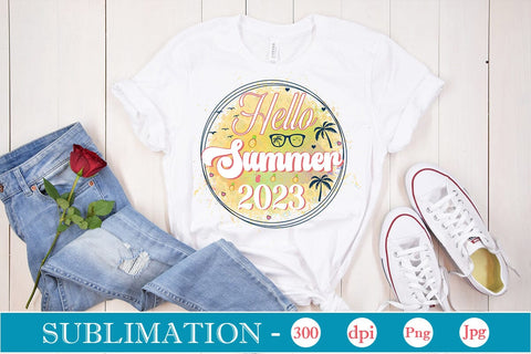 Hello Summer 2023 Sublimation SVGs,Quotes and Sayings,Food & Drink,On Sale, Print & Cut Sublimation DesignPlante 503 