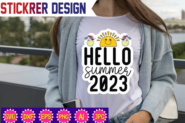 Hello Summer 2023,Sticker SVG SVGs,Quotes and Sayings,Food & Drink,On Sale, Print & Cut SVG Newmockups 