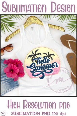 Hello Summer Sublimation PNG Sublimation Madison Mae Designs 