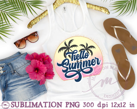 Hello Summer Sublimation PNG Sublimation Madison Mae Designs 