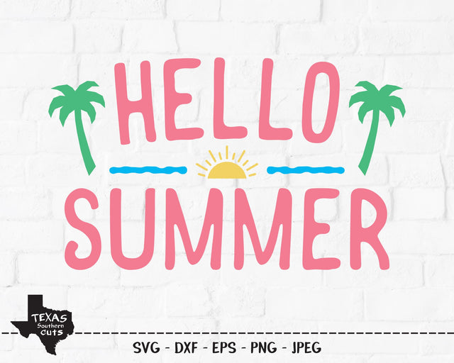 Hello Summer | Summer SVG SVG Texas Southern Cuts 