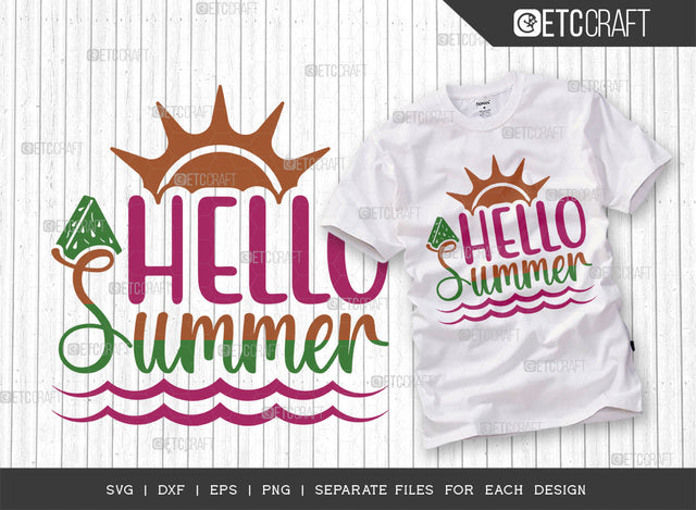 Hello Summer SVG Cut File, Beach Life Svg, Summer Love Svg, Vacation Svg, Summer Vibes Svg, Summer Saying Svg, Summer Quote, ETC T00439 SVG ETC Craft 