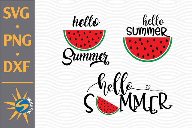Hello Summer Watermelon SVG, PNG, DXF Digital Files Include SVG SVGStoreShop 