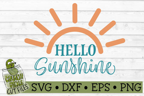 Hello Sunshine Sunshine SVG Cut File SVG Crunchy Pickle 