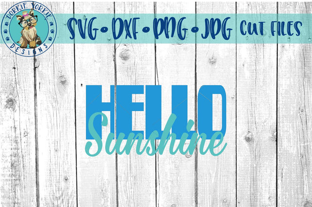 Hello Sunshine - SVG Cut File Dorkie Yorkie Designs 