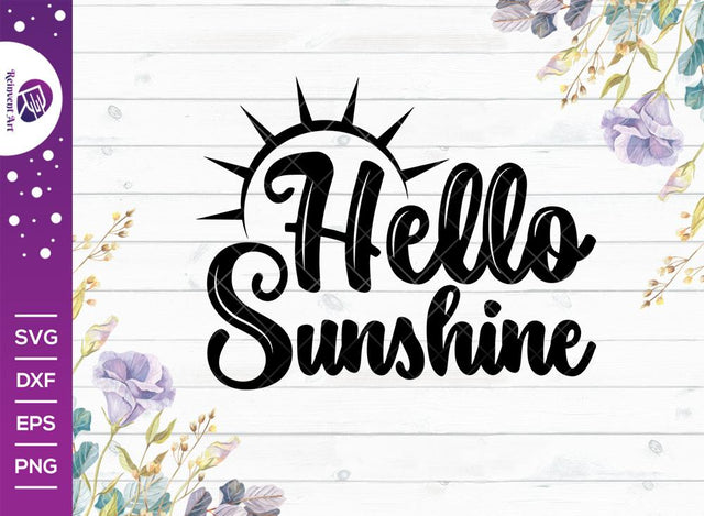 Hello Sunshine SVG Cut File | Sunshine SVG | T-shirt Design SVG Reinvent Art 