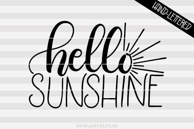 Hello sunshine | SVG PNG PDF and DXF files SVG HowJoyful 