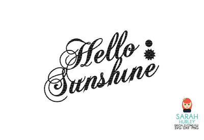 Hello Sunshine SVG Sarah Hurley 