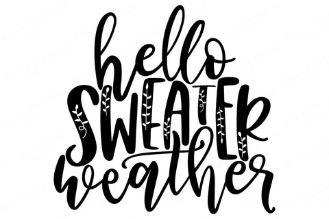 Hello Sweater Weather | Autumn Fall Winter Cutting File and Printable | Sign Mug Tumbler and More | SVG DXF JPG and More! SVG Diva Watts Designs 