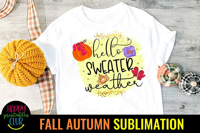 Hello Sweater Weather Fall Sublimation Design- Fall PNG Sublimation Happy Printables Club 