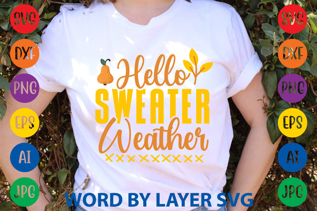 Hello Sweater Weather, Fall SVG Design SVG Rafiqul20606 
