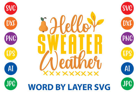 Hello Sweater Weather, Fall SVG Design SVG Rafiqul20606 