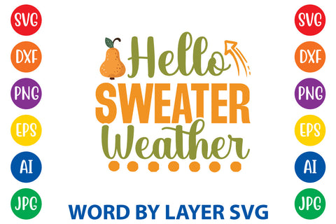 Hello Sweater Weather, Fall SVG Design SVG Rafiqul20606 