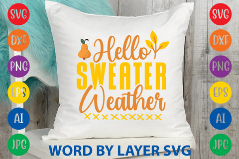 Hello Sweater Weather, Fall SVG Design SVG Rafiqul20606 