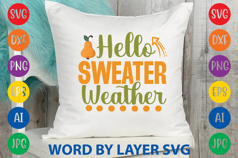 Hello Sweater Weather, Fall SVG Design SVG Rafiqul20606 