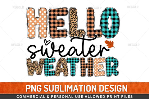 Hello sweater weather Sublimation Design Sublimation Regulrcrative 